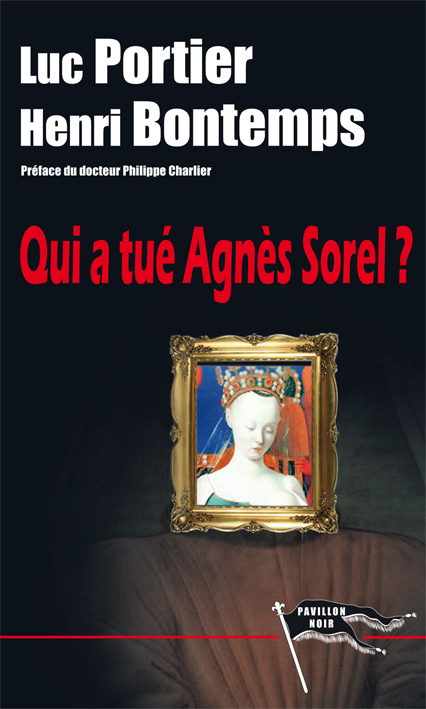 agnes sorel, Luc Portier, Henri Bontemps
