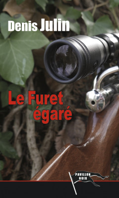 LE FURET EGARÉ - Denis JULIN