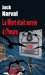 LA MORT ÉTAIT SERVIE À L'HEURE Epub - Jack NARVAL