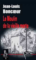 LE MOULIN DE LA VIEILLE MORTE Ebook - J.L BONCOEUR