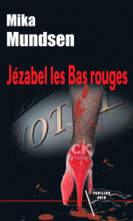 JÉZABEL LES BAS ROUGES - Mika MUNDSEN