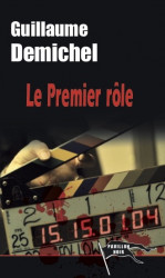 LE PREMIER RÔLE Ebook - Guillaume DEMICHEL
