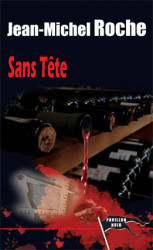 SANS TÊTE - Jean-Michel ROCHE