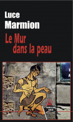 LE MUR DANS LA PEAU Ebook - Luce MARMION
